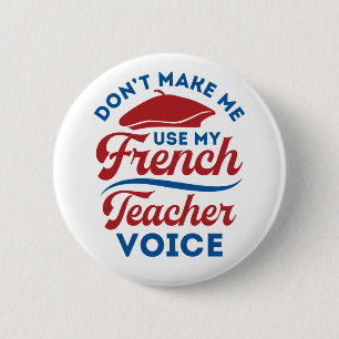 Benutze nicht meine Französischlehrer-Stimme Button