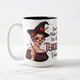 Benutze nicht meine Lehrer-Stimme Hexe Zweifarbige Tasse
