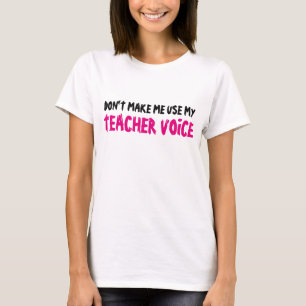 BENUTZE NICHT MEINE LEHRERSTIMME Shirt