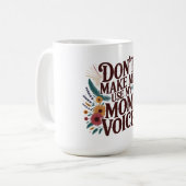 Benutze nicht meine Mutter-Stimme Kaffeetasse (Vorderseite Links)