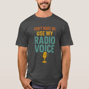 Benutze nicht meine Radio-Stimme Lustiger Rundfunk T-Shirt