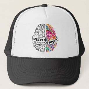 Benutzen oder verlieren Sie es - Funny Brain Truckerkappe