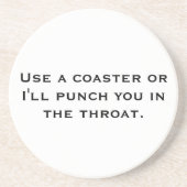 Benutzen Sie einen Untersetzer, oder ich loche Sie Getränkeuntersetzer (Vorne)