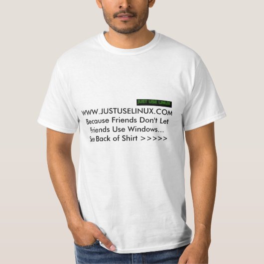 Benutzen Sie einfach Linux weil… T-Shirt (Vorderseite)
