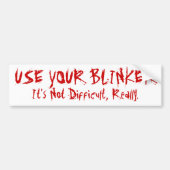 Benutzen Sie Ihren Blinker Autoaufkleber (Vorne)