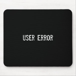 Benutzer-Fehler Mousepad