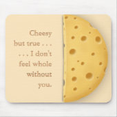Benutzerdefinierbare Cheesy Message Charming Chees Mousepad (Vorne)