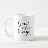 Benutzerdefinierbarer Name Good Vibes Evelyn Inspi Kaffeetasse (Links)