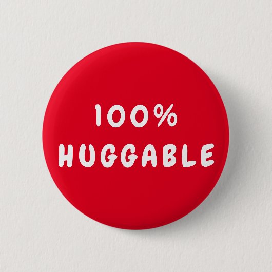 Benutzerdefiniert 100% HUGGGABLE Button (Vorderseite)