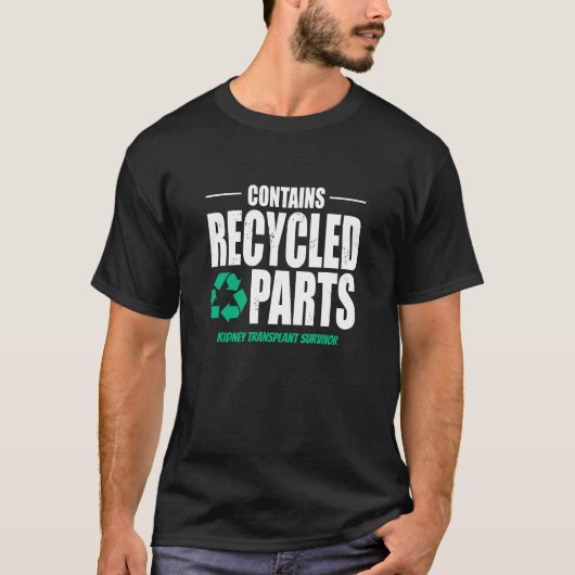 Benutzerdefiniert enthält Gerecycelt Teile-Transpl T-Shirt (Vorderseite)