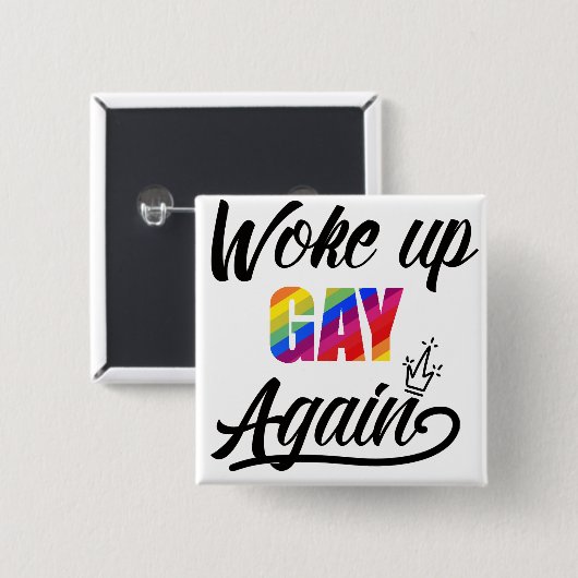 Benutzerdefiniert Geweckt Gay wieder Button (Vorne & Hinten)