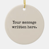 Benutzerdefiniert: Hier Personalisiertes Textangeb Keramik Ornament (Vorne)