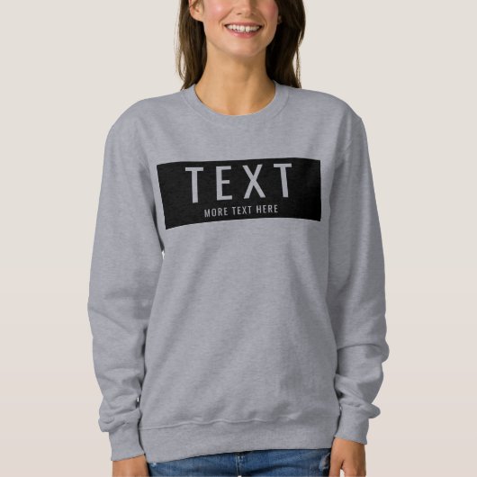 Benutzerdefiniert Hinzufügen eines eigenen Textes  Sweatshirt (Vorderseite)