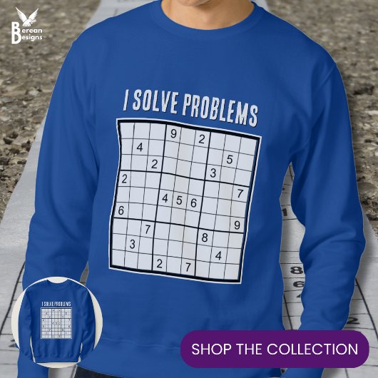 Benutzerdefiniert Ich löse Probleme SUDOKU Sweatshirt