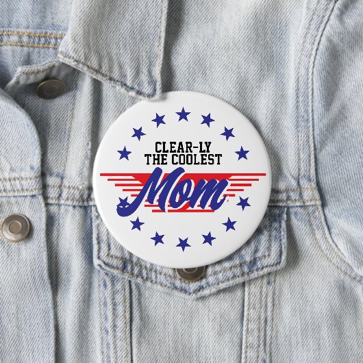 Benutzerdefiniert Klar Die Coolste Mom 4. Juli Ste Button (Beispiel)