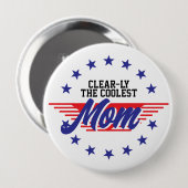 Benutzerdefiniert Klar Die Coolste Mom 4. Juli Ste Button (Vorne & Hinten)