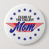 Benutzerdefiniert Klar Die Coolste Mom 4. Juli Ste Button (Vorderseite)