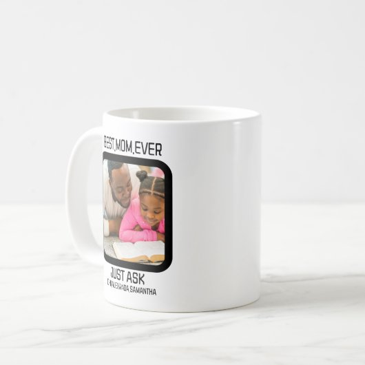 Benutzerdefinierte beste Mama je nur Foto Gefragt Kaffeetasse (Vorderseite Links)