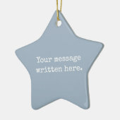 Benutzerdefinierte Dusty Blue Ihre Nachricht Perso Keramik Ornament (Links)