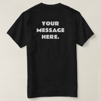 Benutzerdefinierte Fügen Sie Ihren Text Hier Rückm T-Shirt