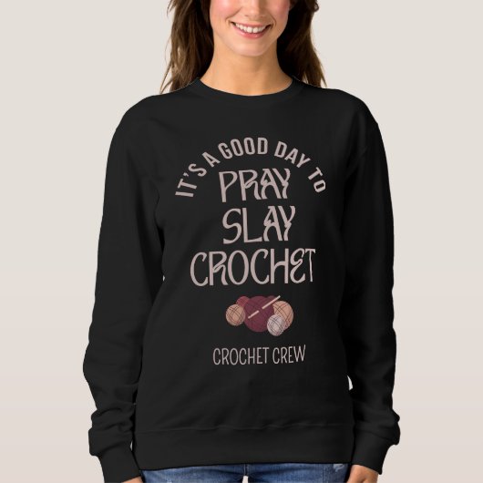 Benutzerdefinierte Häkeln PRAY SLAY Sweatshirt (Vorderseite)