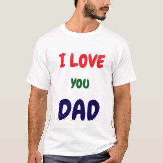 Benutzerdefinierte Ich liebe dich Papa Text T-Shir T-Shirt