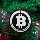 Benutzerdefinierte Meldung für Schwarzweiß-Bitcoin Keramik Ornament<br><div class="desc">Dieses kryptothematische Weihnachtsschmuck ist für Ihre individuelle Touch bereit. Auf der Vorderseite befindet sich ein schwarz-weißes Bitcoin-Symbol mit einer Stelle,  um unter dem Symbol eine eigene,  benutzerdefinierte Nachricht hinzuzufügen. Auf der Rückseite befindet sich ein Spot,  um zusätzlichen benutzerdefinierten Text hinzuzufügen.</div>