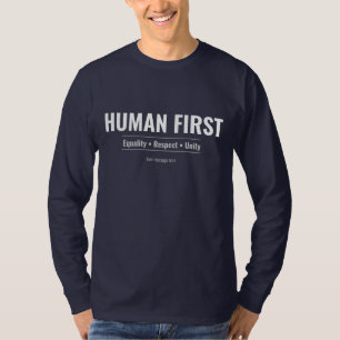 Benutzerdefinierte Mensch Zuerst Gleichheit Respek T-Shirt