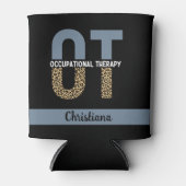 Benutzerdefinierte OT Beruf Therapie OT Student Ge Dosenkühler (Vorderseite)