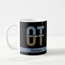 Benutzerdefinierte OT Beruf Therapie OT Student Ge Kaffeetasse