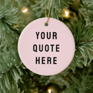 Benutzerdefinierte rosarote Blush 'Ihr Zitat hier' Keramik Ornament