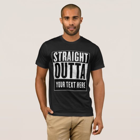 BENUTZERDEFINIERTE STRAIGHT OUTTA T-Shirts (Vorne ganz)
