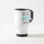 Benutzerdefinierter Anti-ICE-Protestkaffee Reisebecher (VorderseiteRechts)