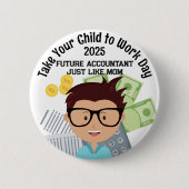 Benutzerdefinierter Buchhalter Nehmen Sie Ihr Kind Button (Vorderseite)