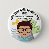 Benutzerdefinierter Buchhalter Nehmen Sie Ihr Kind Button (Vorderseite)