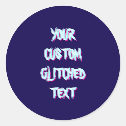 Benutzerdefinierter Glitch-Text-Effekt – Verzerrte Runder Aufkleber (Vorderseite)