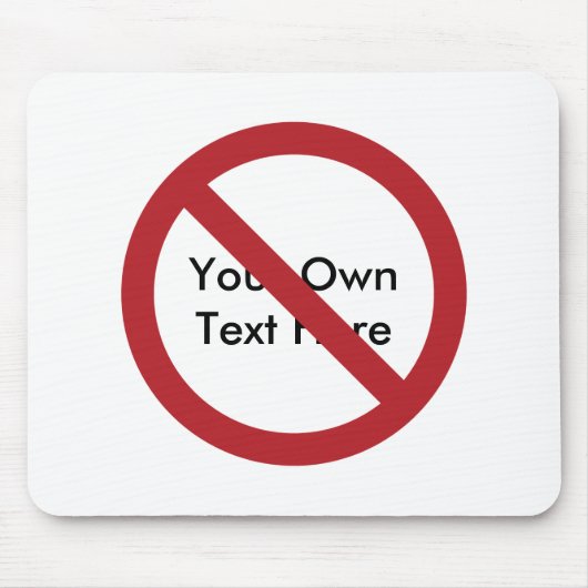 Benutzerdefinierter Kreis mit Schrägstrich Mousepad (Vorne)