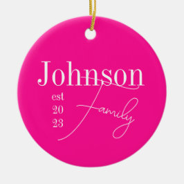 Benutzerdefinierter moderner Familienname Hot Pink Keramik Ornament