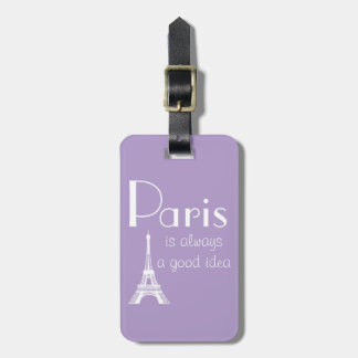 Benutzerdefinierter Name Paris ist immer eine gute Gepäckanhänger