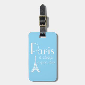 Benutzerdefinierter Name Paris ist immer eine gute Gepäckanhänger