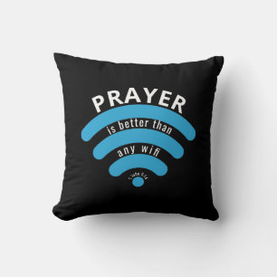 Benutzerdefinierter PRAYER BESSER ALS WIFI Christl Kissen