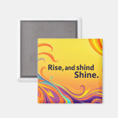 Benutzerdefinierter Rise Shine Spruch Magnet (Vorderseite/Rückseite)