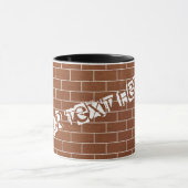 Benutzerdefinierter Text - Mug Brick Wall braun Tasse (Zentrum)