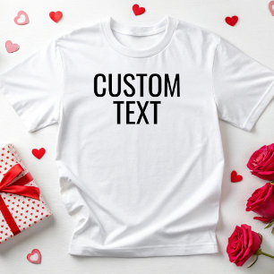 Benutzerdefinierter Text - Personalisierter Druck T-Shirt