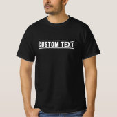Benutzerdefinierter Text T-Shirt (Vorderseite)