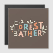 Benutzerdefinierter Text von Forest Bather Magnetkarte (Vorne/Hinten)