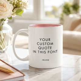 Benutzerdefinierter Text Zitat Modern Minimalistis Zweifarbige Tasse