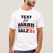 Benutzerdefinierter Textname für Harris Walz 2024  T-Shirt (Vorderseite)