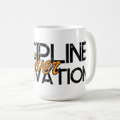 Benutzerdefiniertes Disziplin-über-Motivation-Büro Kaffeetasse (VorderseiteRechts)