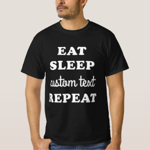 Benutzerdefiniertes Eat Sleep Repeat T-Shirt